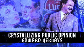 Edward L Bernays  Crystallizing Public Opinion Full Audiobook [upl. by Harriette]