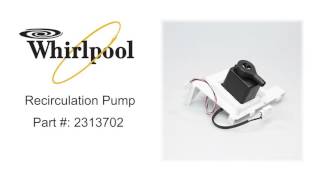 Whirlpool Recirculation Pump Part  2313702 [upl. by Ymij]