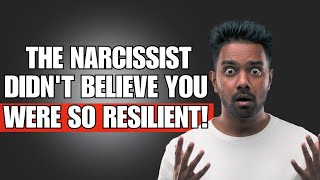 🔴 The Narcissist Didnt Believe You Were So Resilient❗😱🤔  NPD  NARCISSISTS  KARMA [upl. by Otipaga]