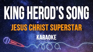 Jesus Christ Superstar  King Herods Song Karaoke with Lyrics [upl. by Llyrrad]