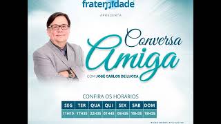 VENCENDO O DESÂNIMO  Programa Conversa Amiga com José Carlos De Lucca [upl. by Eilsel483]