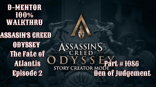 Assassins Creed Odyssey 100 Walkthrough The Fate of Atlantis Episode 2 Den of Judgement [upl. by Sivrep881]