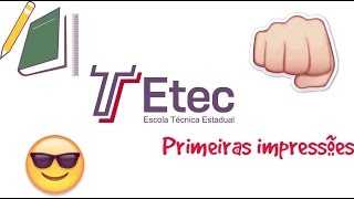 Etec Minhas primeiras impressões [upl. by Ellord]