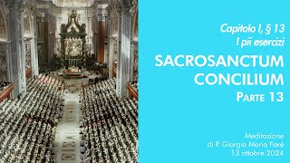 Sacrosanctum Concilium  Cap I § 13  P Giorgio M Faré [upl. by Gnep]