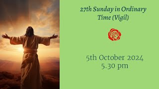 Holy Mass  Twenty Seventh Sunday in Ordinary Time Vigil [upl. by Gintz]