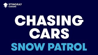 Snow Patrol  Chasing Cars Karaoke with Lyrics [upl. by Hcirdla255]