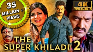 The Super Khiladi 2 4K ULTRA HD  Full Hindi Dubbed Movie  Jr NTR Samantha Pranitha Subhash [upl. by Nabroc573]