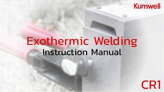 Kumwell Exothermic Welding Instruction Manual  CR1 [upl. by Marucci393]