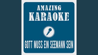 Gott muss ein Seemann sein Karaoke Version Originally Performed By Santiano [upl. by Sauncho]