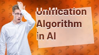 How Does the Unification Algorithm Work in AI [upl. by Adlev]