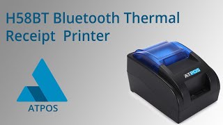 ATPOS H58BT Bluetooth Thermal Receipt Printer  58mm [upl. by Pinto]