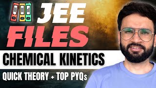 Chemical Kinetics  JEE FILES  Quick Theory  TOP PYQs  JEE 2025  jee2025 jee1 lokeshchoudhary [upl. by Steck555]