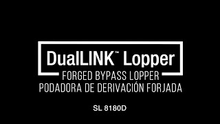 DualLINK™ Lopper – Forged Bypass Lopper SL 8180D [upl. by Leong]