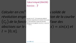 Exercice 7 Calcul intégral 2BACSE SPACE2STUDY MATHS [upl. by Dorman]