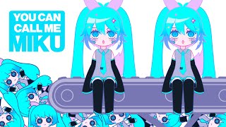 You can call me Miku  oo ee oo  full version [upl. by Naloj]