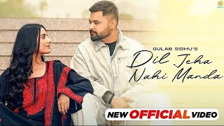 Dil Jeha Nahi Manda Tainu Hor Kise Naal Dekhan Official video Gulab Sidhu  New Punjabi song 2024 [upl. by Kristal]