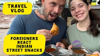 Foreigners React To Indian Street Snacks For The First Time  Travel Vlog In India 🇮🇳 foreigners [upl. by Lahcar717]