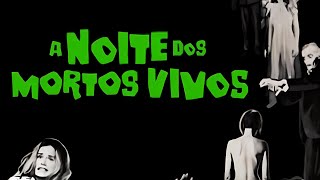 A Noite dos MortosVivos 1968 [upl. by Campman]