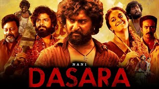 Dasara Full Movie Hindi Dubbed  Nani Keerthy Suresh Dheekshith Shetty  Facts amp Review [upl. by Lecia271]