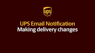 How to make changes to your UPS delivery using Emails Notifications [upl. by Wayne]