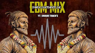 Shivba Chatrapati Zal  EdmMix  Unique Tracks  Chatrapati Shivaji Maharaj  Dj Song  Trending [upl. by Deragon]