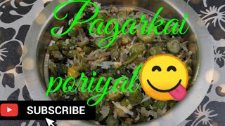 Village Style Pagarkai Poriyal recipe in Tamil  Tamil Cooking Channel [upl. by Demy]