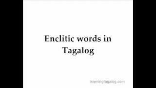 Learn Tagalog 14  Enclitic words in Tagalog [upl. by Trevethick]