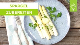 Spargel richtig zubereiten  Spargel kochen  Küchentipps [upl. by Cowan]