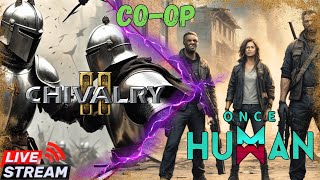 Things are getting tough  Hard Mode Once Human  Maybe some Chivalry 2 later coop MMO Survival S2 [upl. by Hufnagel]