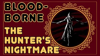 ⭐ OLD VIDEO LINK TO NEW VIDEO BELOW ⭐ Blooborne Lore and Story Explained  Podcast ⭐ [upl. by Sirej472]