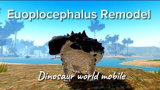 Dinosaur world mobile Euoplocephalus Remodel [upl. by Anoek]