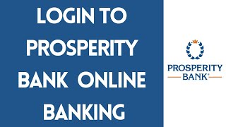 How to Login to Prosperity Bank Online Banking [upl. by Ycnalc]