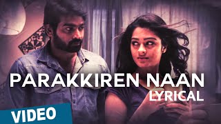 Parakkiren Naan Song with Lyrics  Puriyaatha Puthir Mellisai  Vijay Sethupathi  SamCS [upl. by Donovan554]