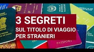 3 SEGRETI SUL TITOLO DI VIAGGIO PER STRANIERI RIFUGIATI POLITICI TITOLARI DI PROTEZIONE E APOLIDI [upl. by Spencer891]