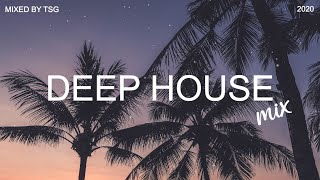 Deep House Mix 2020 Vol1  Mixed By TSG [upl. by Yllitnahc267]