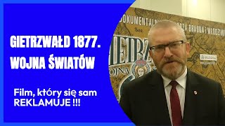 GIETRZWAŁD 1877 WOJNA ŚWIATÓW  FILM KTÓRY SIĘ SAM REKLAMUJE  GRZEGORZ BRAUN [upl. by Anovad699]