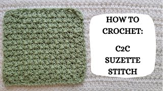 How To Crochet C2C Suzette Stitch  Tutorial DIY Beginner Crochet Easy Crochet Basic Pretty ✨ [upl. by Antoine]