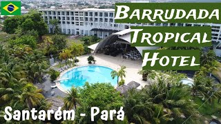 BARRUDADA TROPICAL HOTEL  Santarém  Pará Aéreas Drone ©Direitos Reservados [upl. by Airtap95]