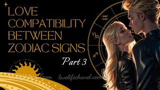 Love Compatibility  Part 3 Best Zodiac Signs for Perfect Match 😍💝💍 [upl. by Ardnajela]