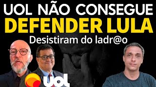 Desistiram do LULA  Até a UOL já nao consegue defender o ladrão mais [upl. by Adiela]