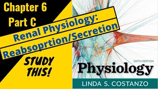 Costanzo Physiology Chapter 6C Renal Physiology Reabsorption and Secretion  Study This [upl. by Waylan]