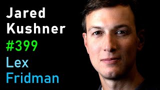 Jared Kushner Israel Palestine Hamas Gaza Iran and the Middle East  Lex Fridman Podcast 399 [upl. by Merton261]