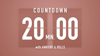 20 Minutes Countdown Timer Flip Clock 🎵  Ambient🧘‍♀️ Bells🔔 [upl. by Vez7]