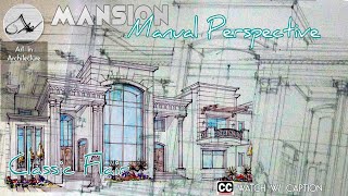 HAND DRAWN PERSPECTIVE MANSION CLASSIC v3 [upl. by Etteluap614]