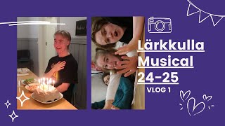 Lärkkulla Musical 20242025 VLOG 1 [upl. by Talich]