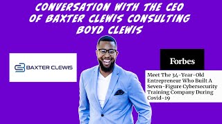 Conversation with a CEO Boyd Clewis CEO of Baxter Clewis Consulting [upl. by Argyres848]