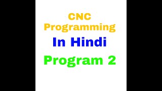 CNC Programming for VMC in Hindi Program 2 Mechanical Engineering [upl. by Buyse]