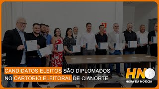 CANDIDATOS ELEITOS NAS ELEIÇÕES MUNICIPAIS DE 2024 SÃO DIPLOMADOS NO CARTÓRIO ELEITORAL DE CIANORTE [upl. by Cole]