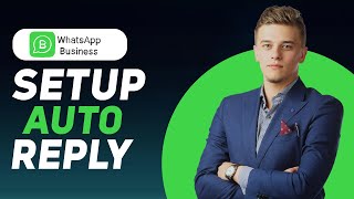 How to Set Up Auto Reply on WhatsApp Business  Quick Tutorial [upl. by Toscano]