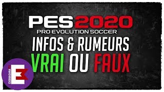 PES 2020 INFOS ET RUMEURS  LE VRAI ET LE FAUX [upl. by Ellenid]